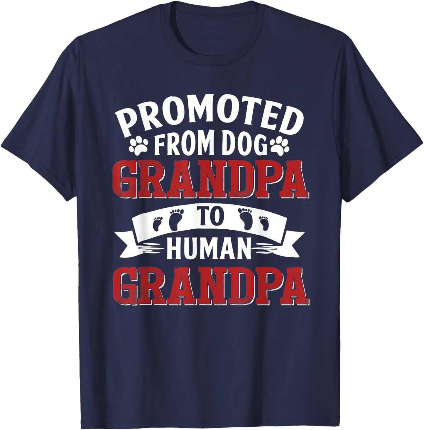 Promoted From Dog Grandpa To Human Grandpa T-Shirt - T-Shirt | Navy