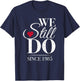 Romantic We Still Do Since 1985 - 40th Wedding Anniversary T-Shirt - T-Shirt | Navy