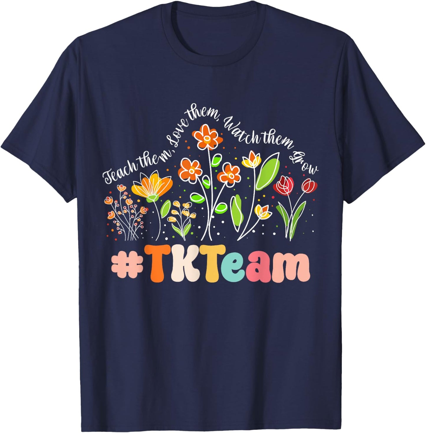 TK Team Appreciation Week Teacher Back to School T-Shirt - T-Shirt | Navy