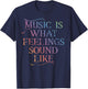 MUSIC IS WHAT FEELINGS SOUND LIKE Rainbow letters T-Shirt - T-Shirt | Navy