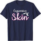 Expensive Skin Tattoo Artist Machine Inked Skin Beards T-Shirt - T-Shirt | Navy