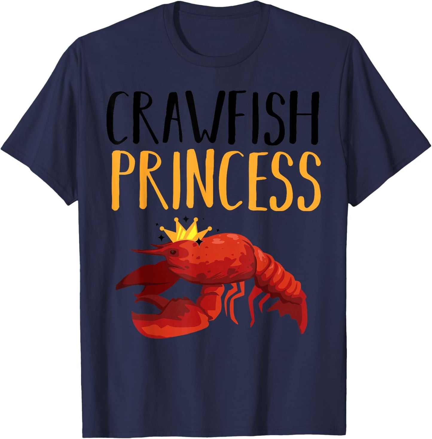 Funny Crawfish Gift Cool Crawfish Princess Girls T-Shirt - T-Shirt | Navy