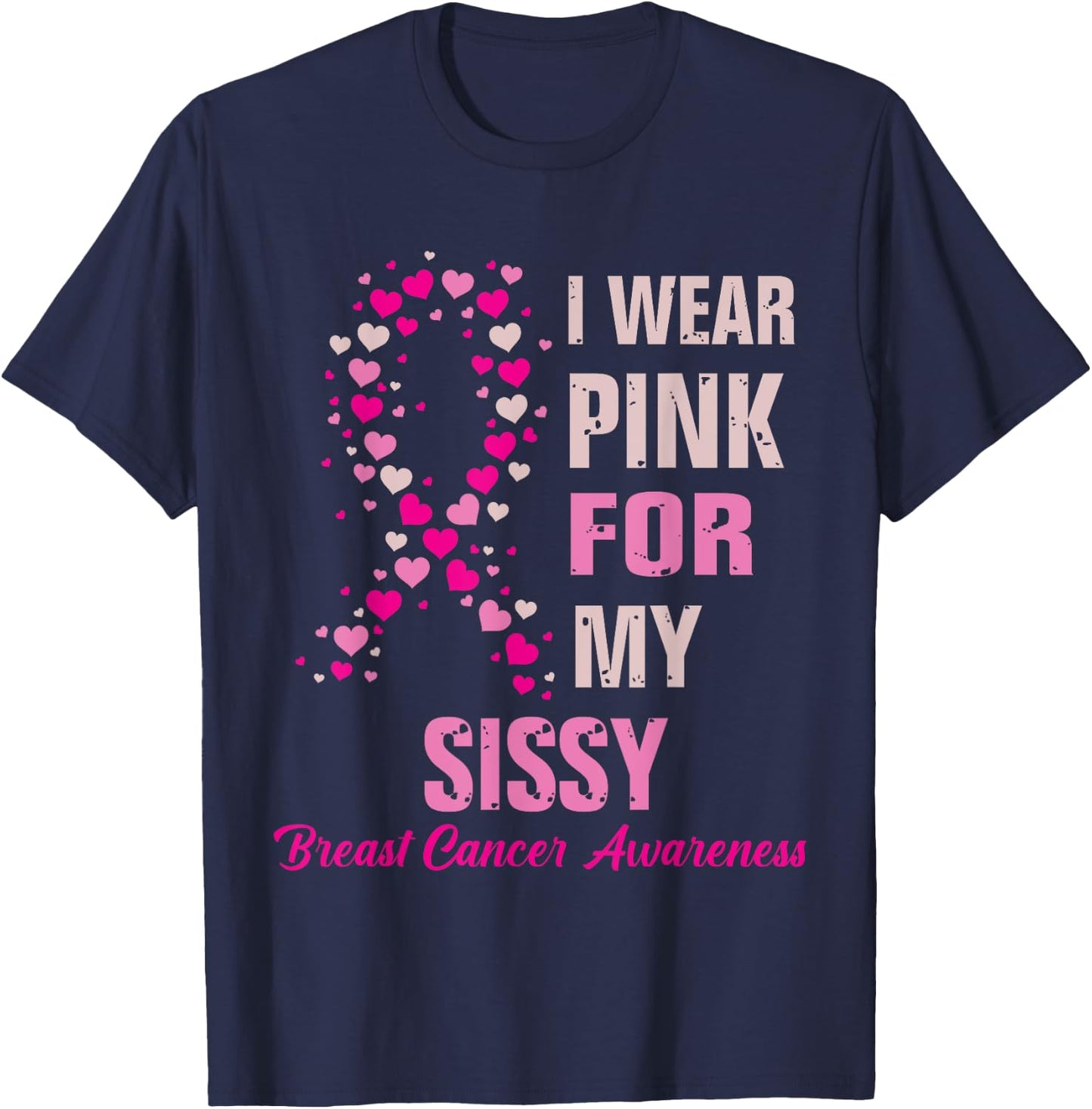 Breast Cancer Fighter Awareness Sissy of A Warrior T-Shirt - T-Shirt | Navy