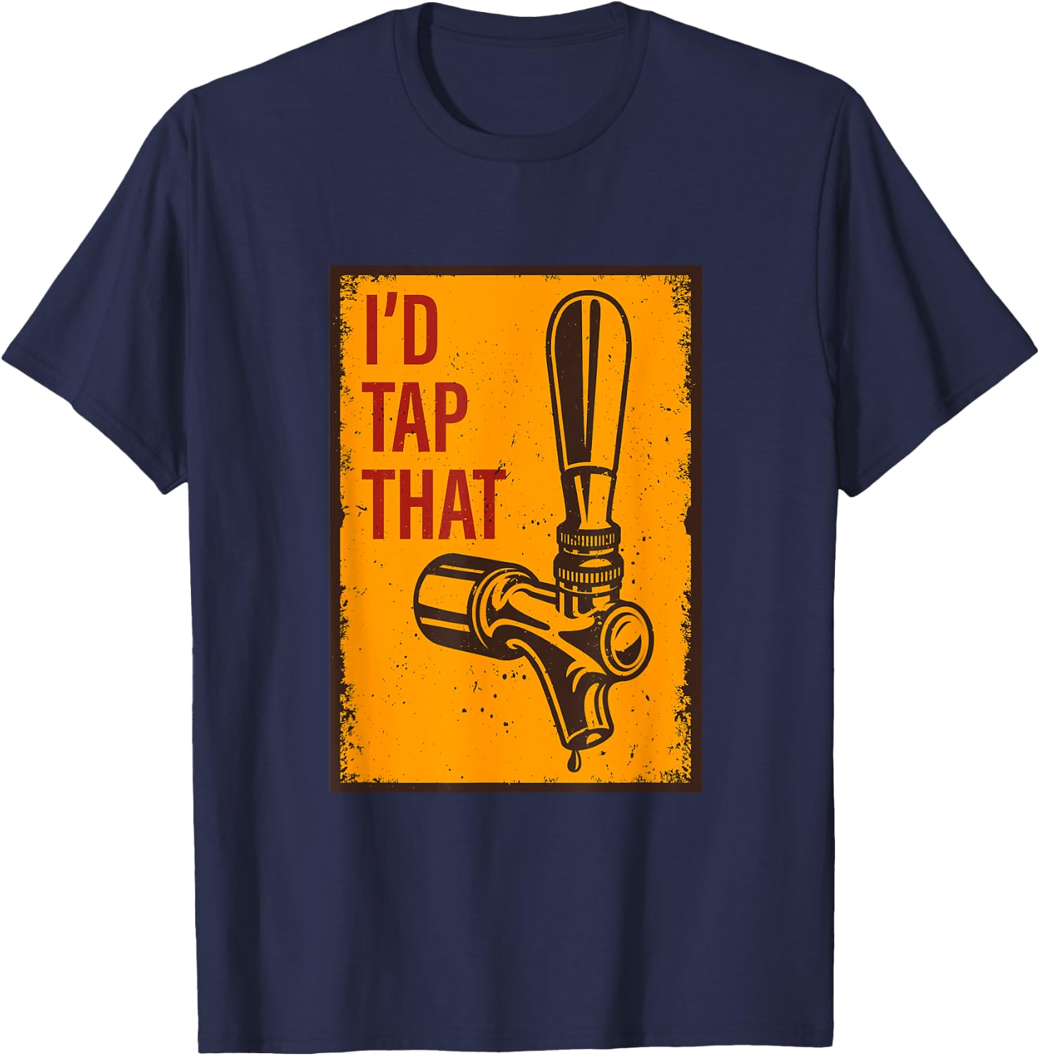 I'd Tap That Funny Retro Vintage Beer Gift T-Shirt - T-Shirt | Navy