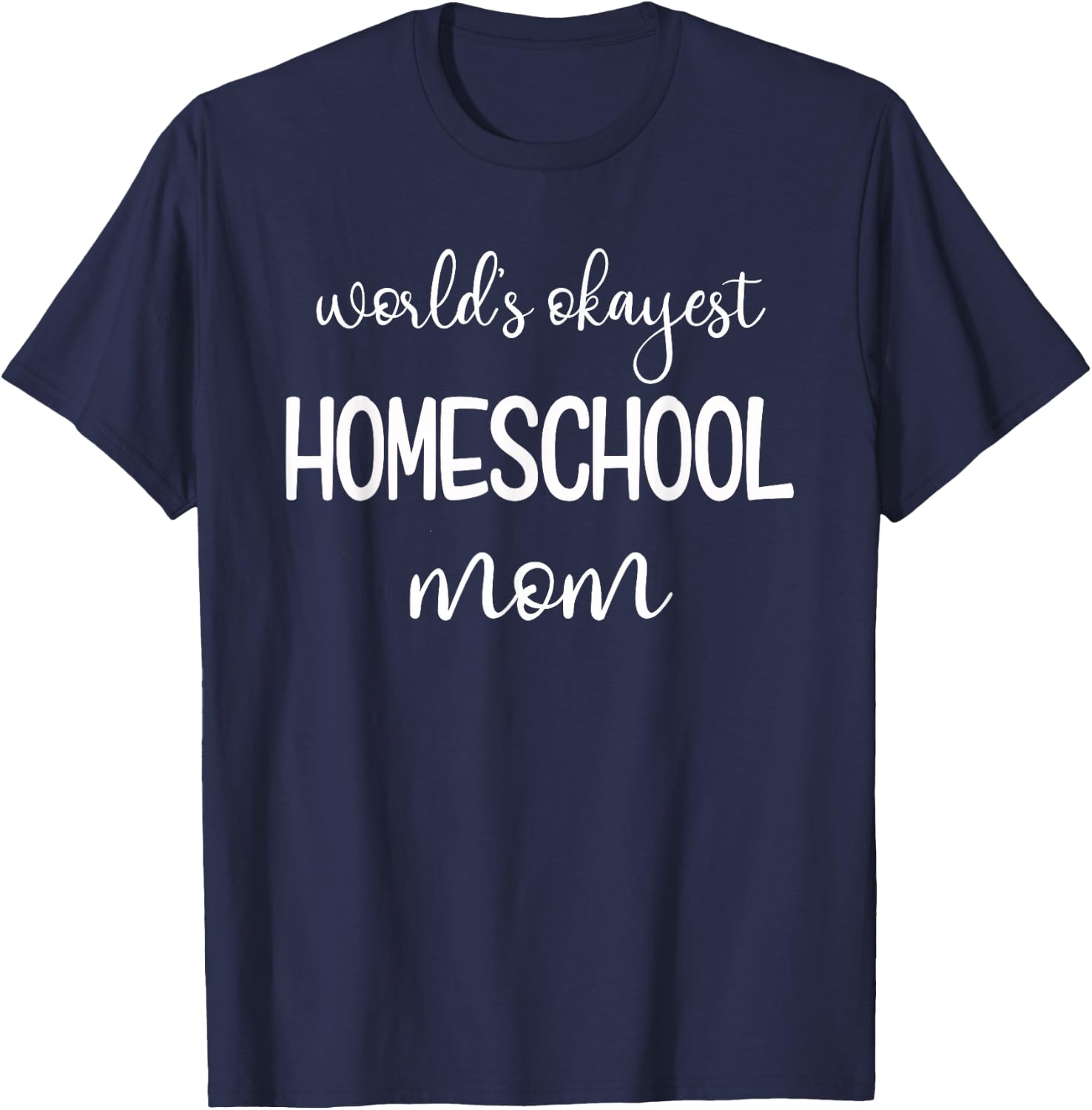 Funny Homeschool Mom Gift Homeschooling Moms T-Shirt - T-Shirt | Navy