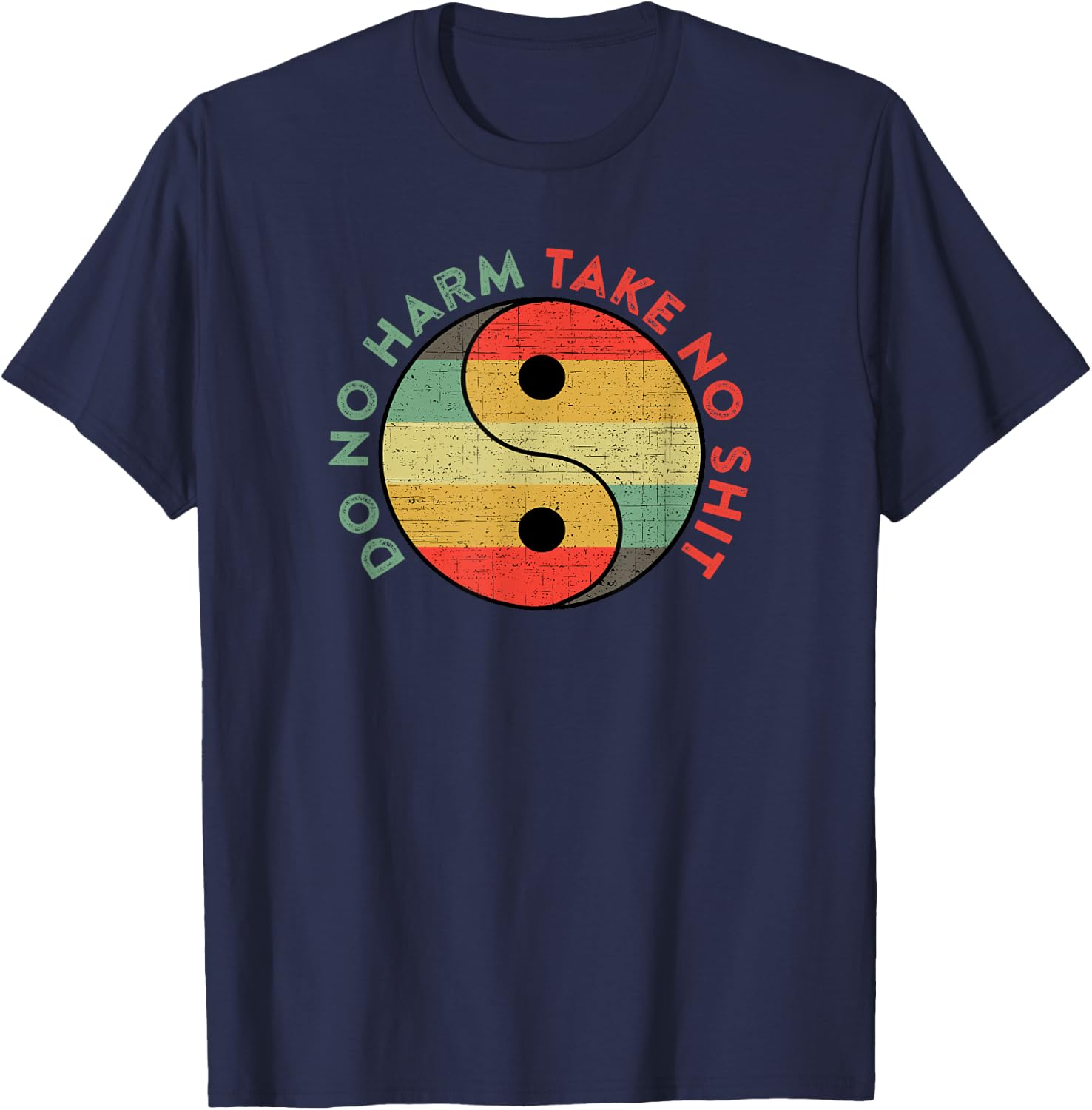Do No Harm Take No Shit Funny Yin Yang Badass Yoga Teacher T-Shirt - T-Shirt | Navy