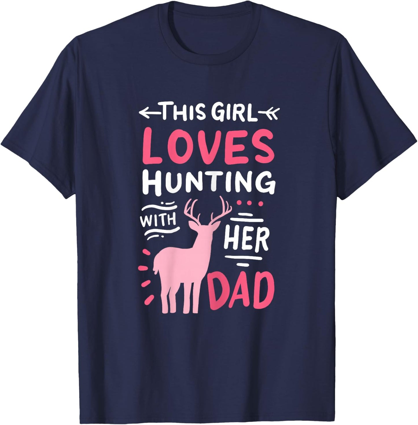 Hunting Girl with Her Dad Father's Day T-Shirt - T-Shirt | Navy