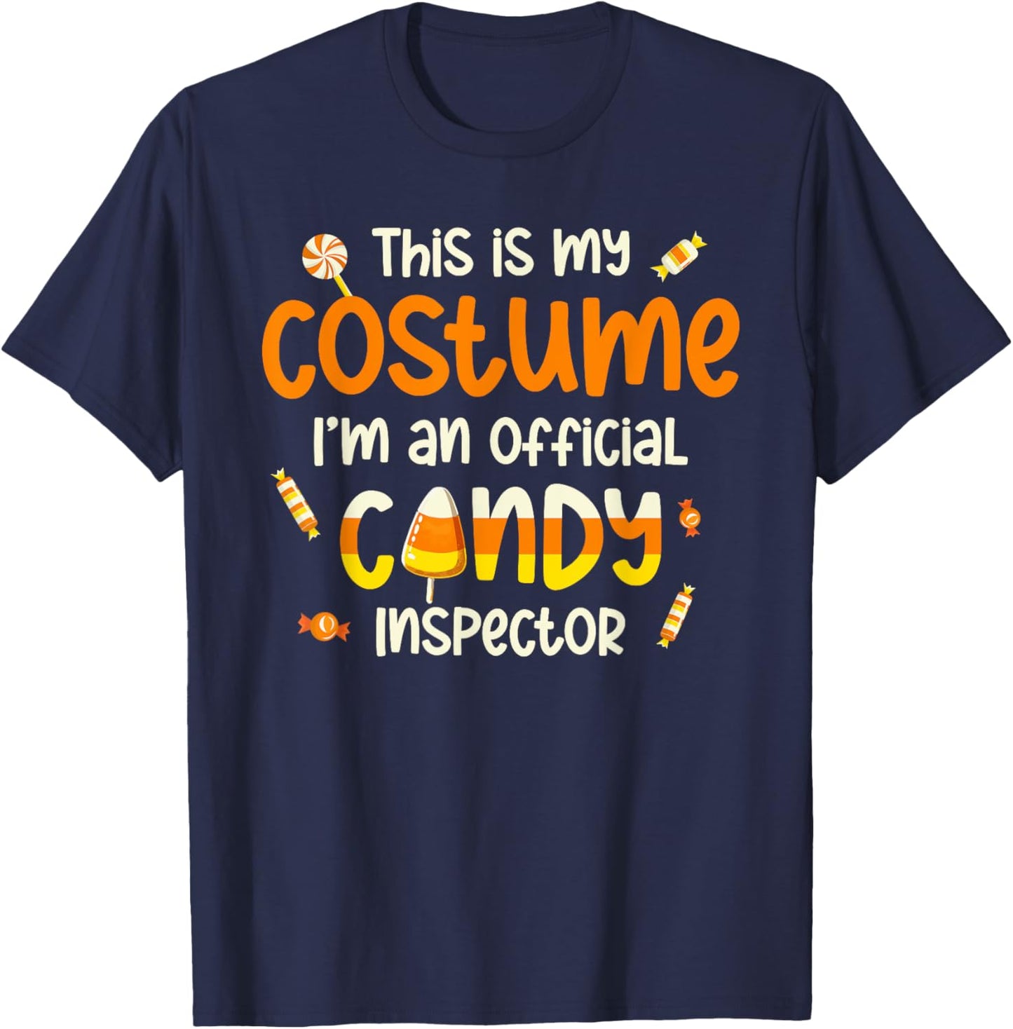 This Is My Costume I'm An Official Candy Inspector T-Shirt - T-Shirt | Navy