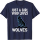 Funny Just A Girl Who Loves Wolves Gift Women Wolf Lovers T-Shirt - T-Shirt | Navy