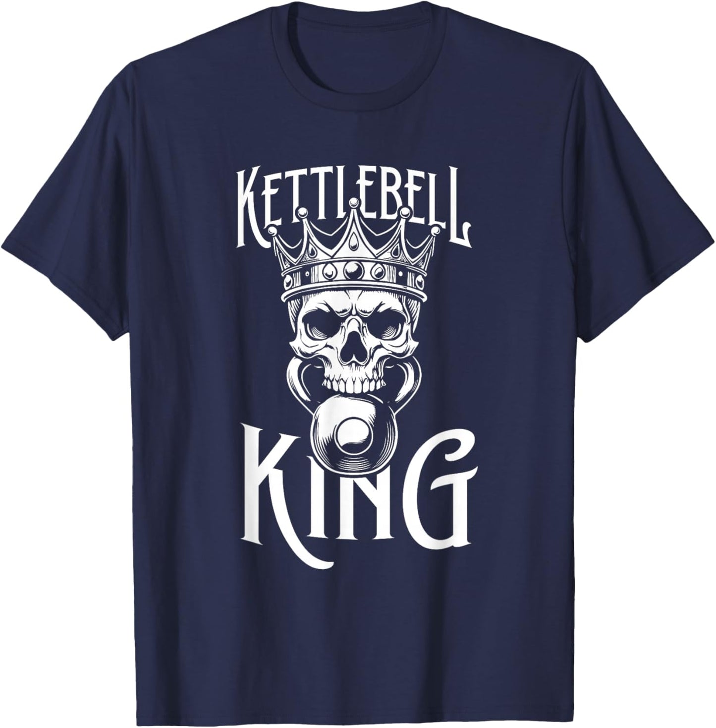 Kettebell Skull Workout Exercise Kettleball Kettlebell King T-Shirt - T-Shirt | Navy