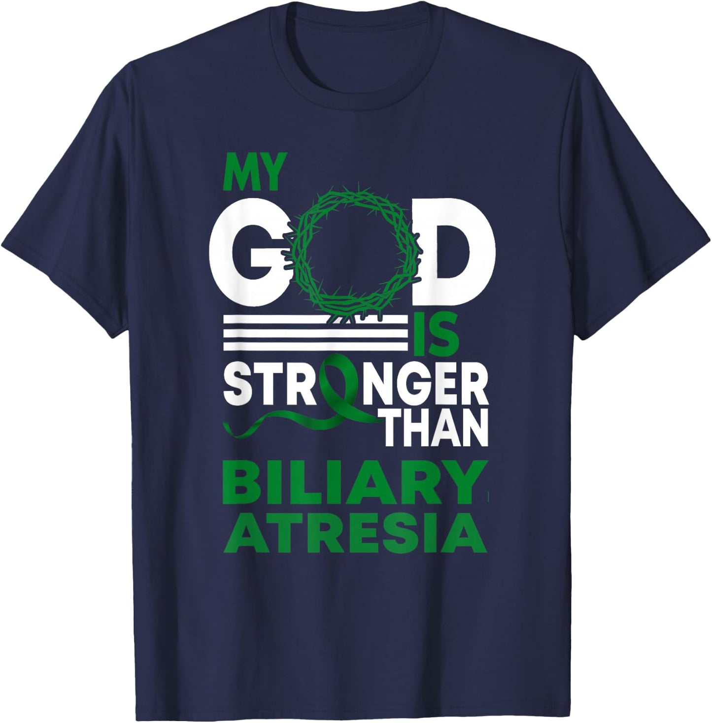 My God Is Stronger Than Biliary Atresia Awareness Ribbon T-Shirt - T-Shirt | Navy