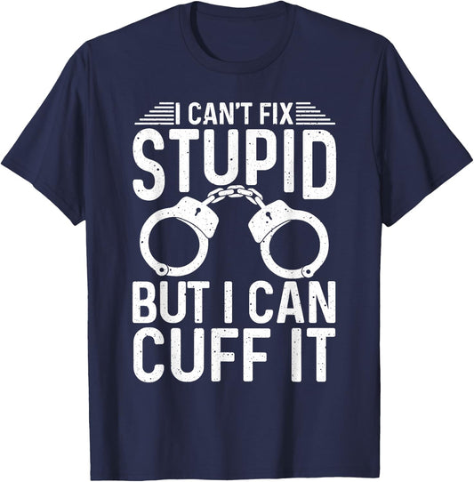 Cute Law Enforcer Sarcastic Humor Lover Designs -Adults Police Officer Humorous Black Medium T-Shirt - T-Shirt | Navy