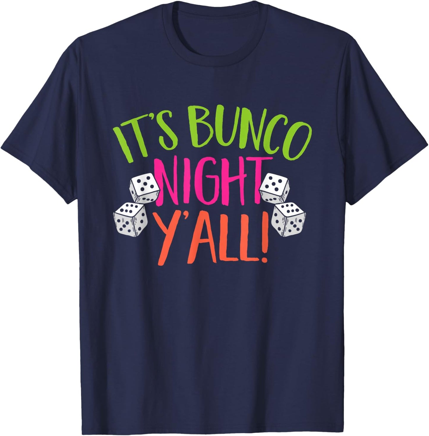 Bunco Game It's Bunco Night T-Shirt - T-Shirt | Navy