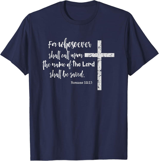Christian KJV Scripture Whosoever Calls Romans 10.13 T-Shirt - T-Shirt | Navy