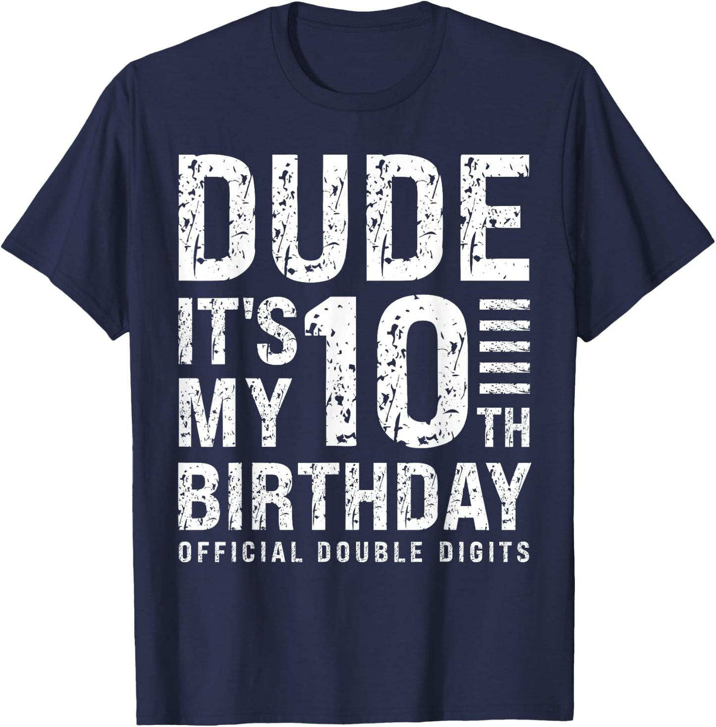 Dude It's My 10th Birthday Prince Boy I'm Double Digits Bday T-Shirt - T-Shirt | Navy