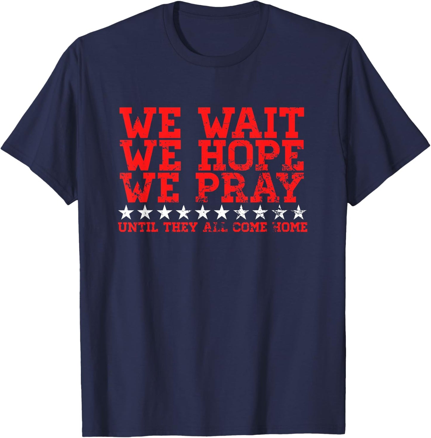 Red Friday Wait Hope Pray - Military Deployment Outfit T-Shirt - T-Shirt | Navy