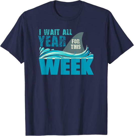 I Wait All Year For This Week Funny Shark Lover T-Shirt - T-Shirt | Navy