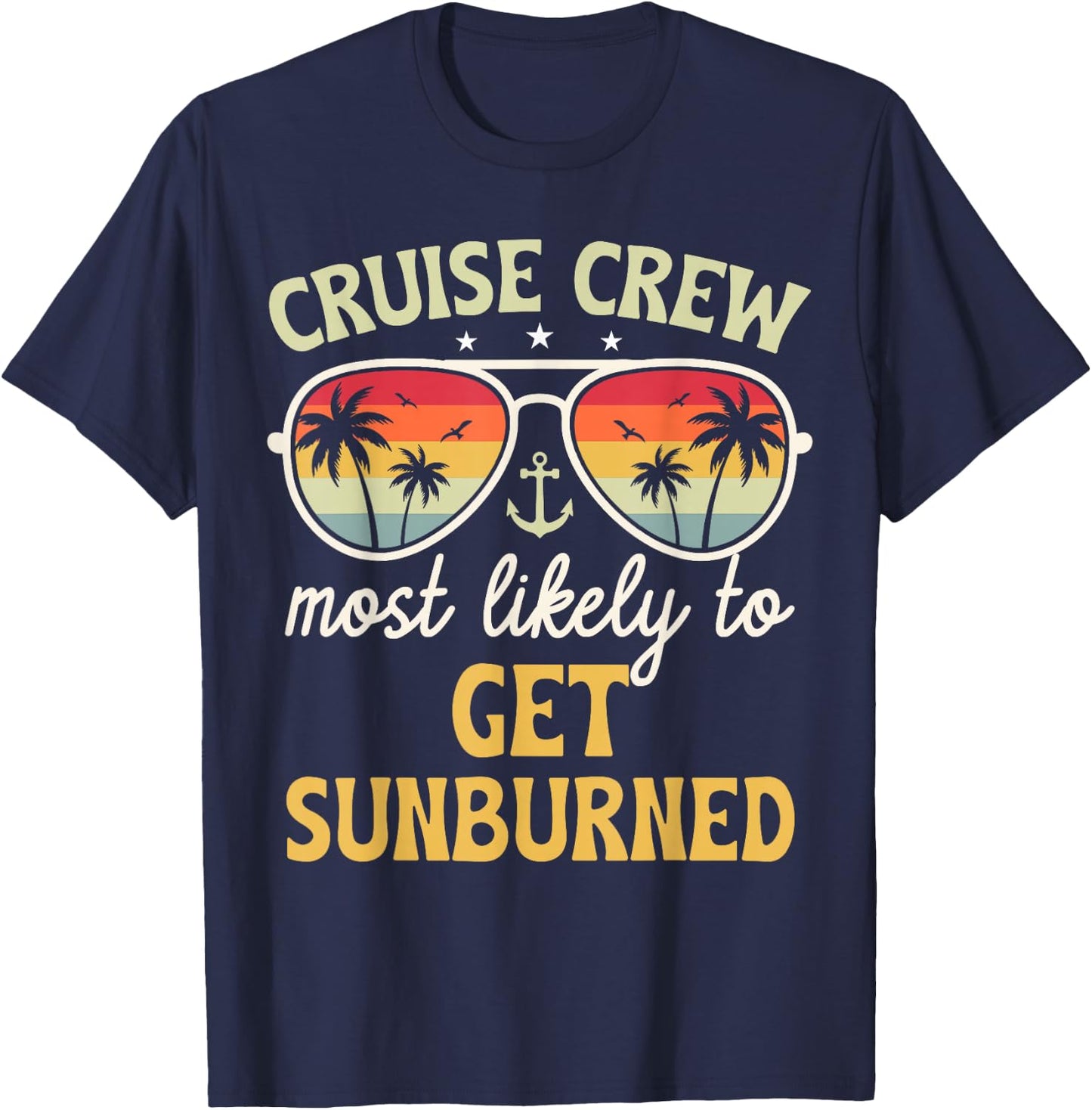 Most Likely To Get Sunburned Matching Family Cruise 2025 T-Shirt - T-Shirt | Navy