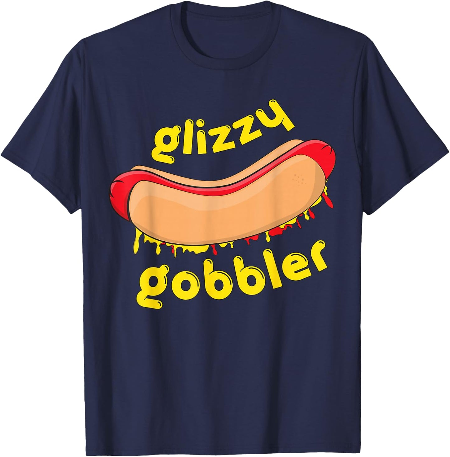 Glizzy Gobbler | Glizzy Gladiator hotdog Guzzler Men Women T-Shirt - T-Shirt | Navy