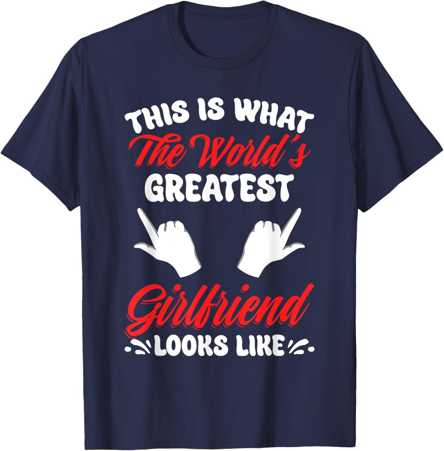 World's Greatest Girlfriend National Girlfriend Day Best GF T-Shirt - T-Shirt | Navy