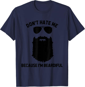Beard Lover Don't Hate Me Because I'm Beardiful T-Shirt - T-Shirt | Navy