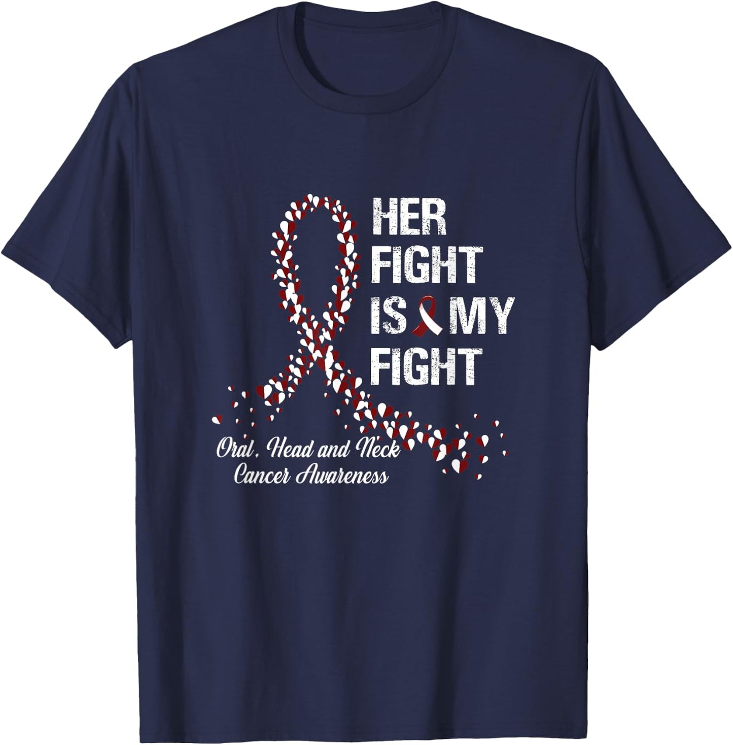 Her Fight Is My Fight Oral Head and Neck Cancer Awareness T-Shirt - T-Shirt | Navy