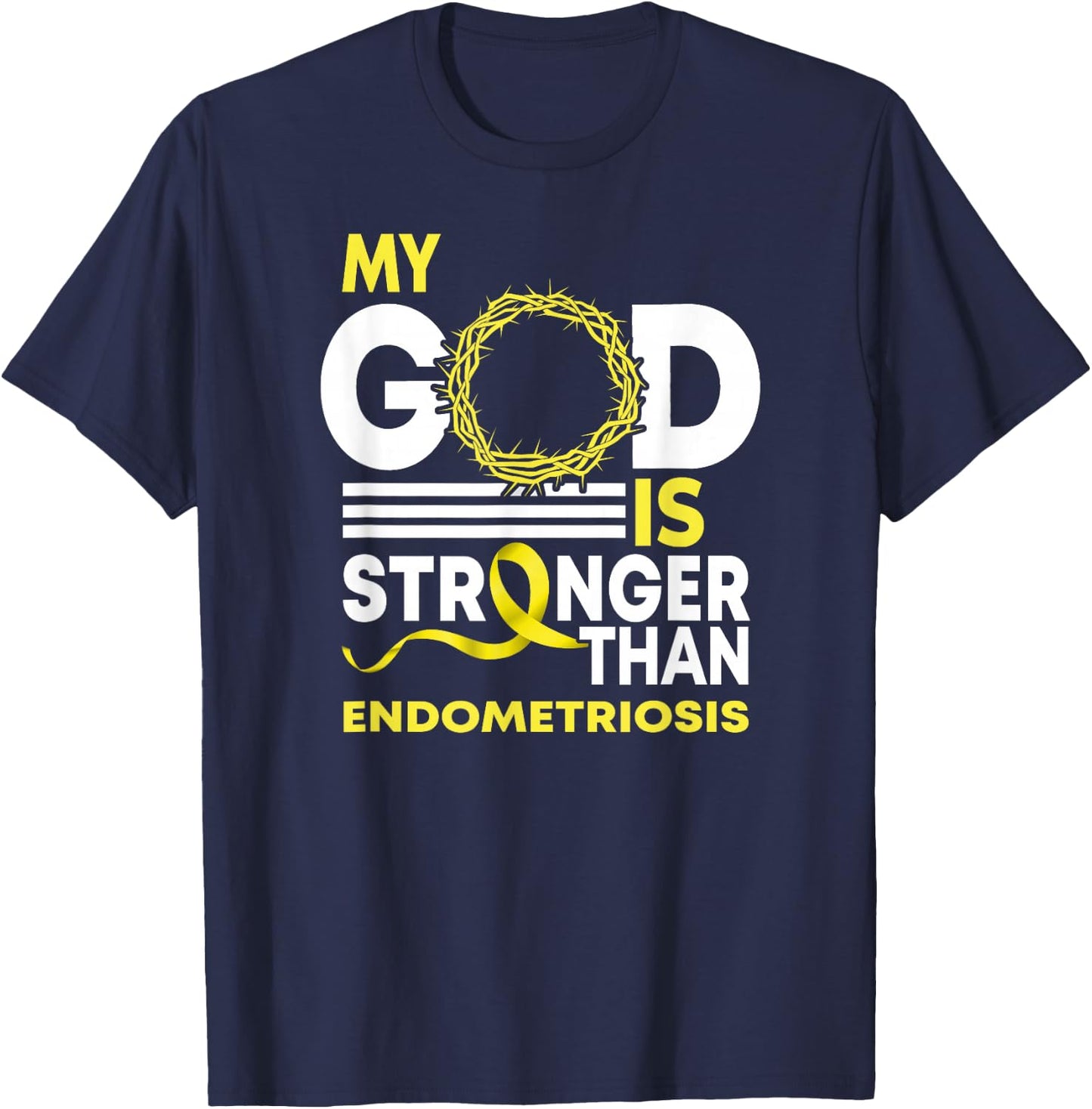 Faith My God Is Stronger Than Endometriosis Awareness T-Shirt - T-Shirt | Navy