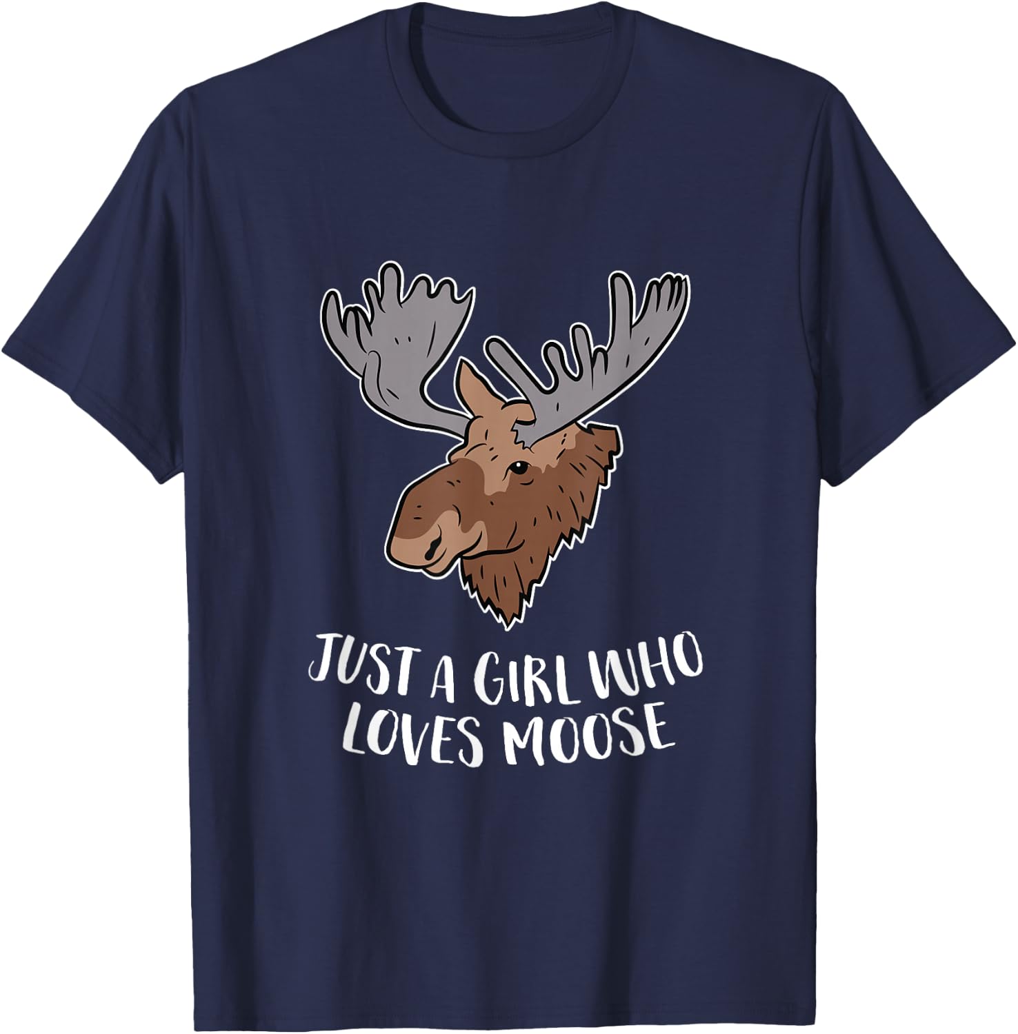 Just a Girl Who Loves Moose Cute Moose Girl Gift T-Shirt - T-Shirt | Navy