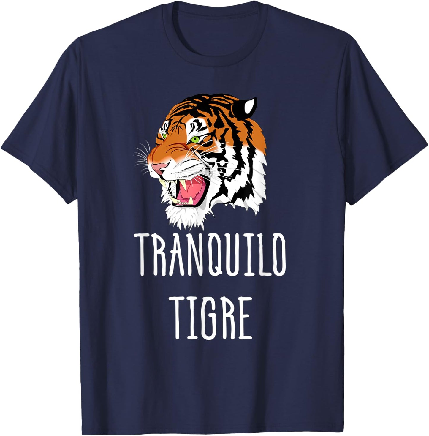 Tranquilo Tigre Take it Easy Tiger Spanish T-Shirt - T-Shirt | Navy