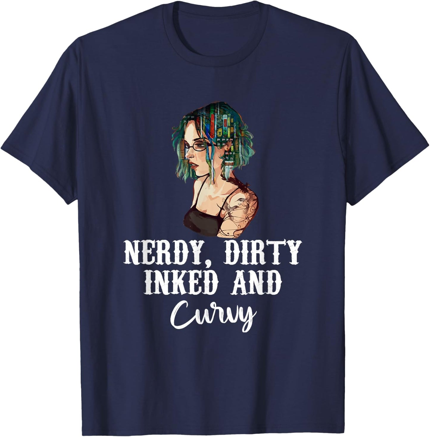 Nerdy Dirty Inked & Curvy - Reading Tattoo Lovers T-Shirt - T-Shirt | Navy