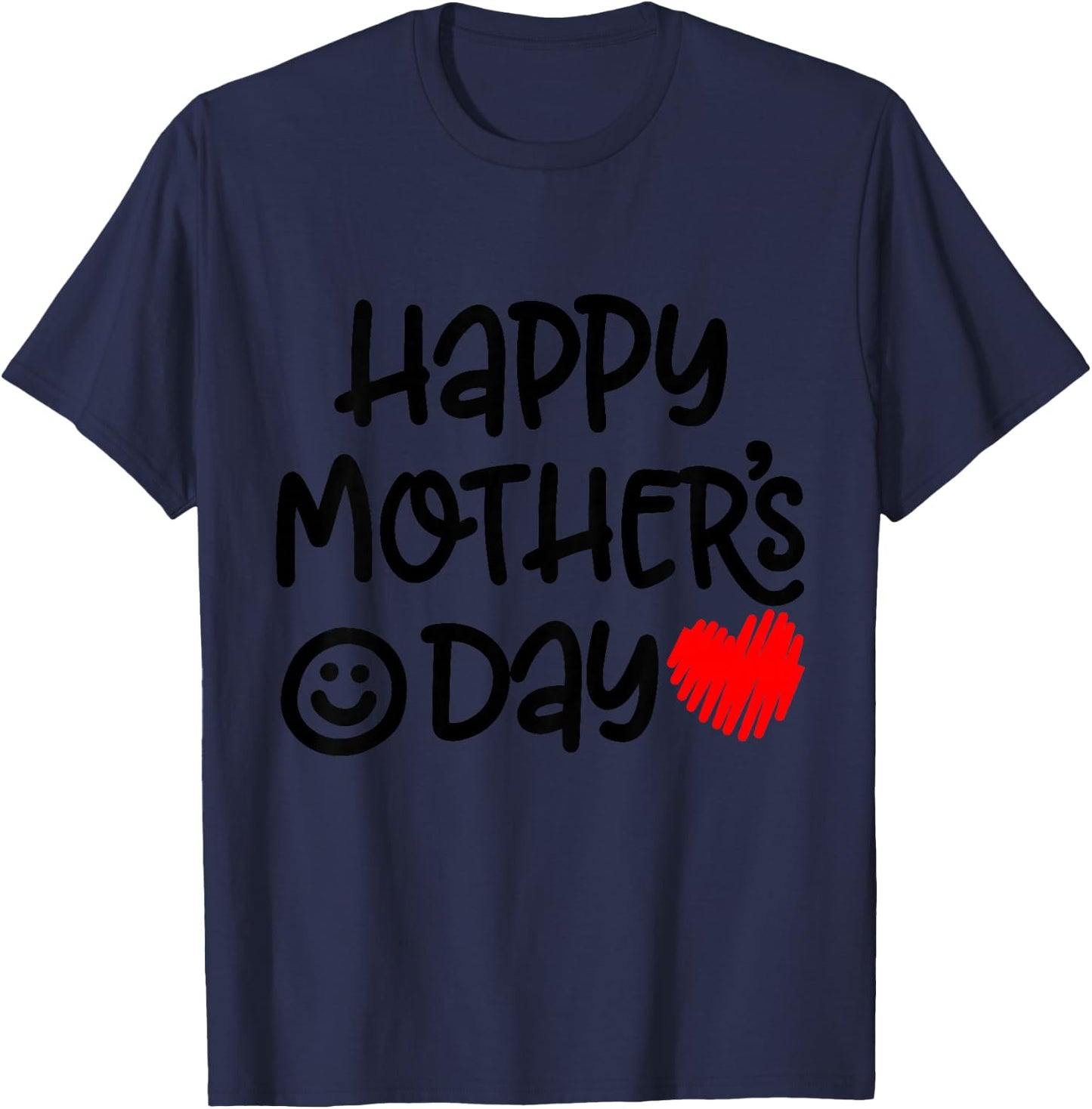 Happy Mothers Day for Toddler and Baby Funny Sayings for Mom T-Shirt - T-Shirt | Navy