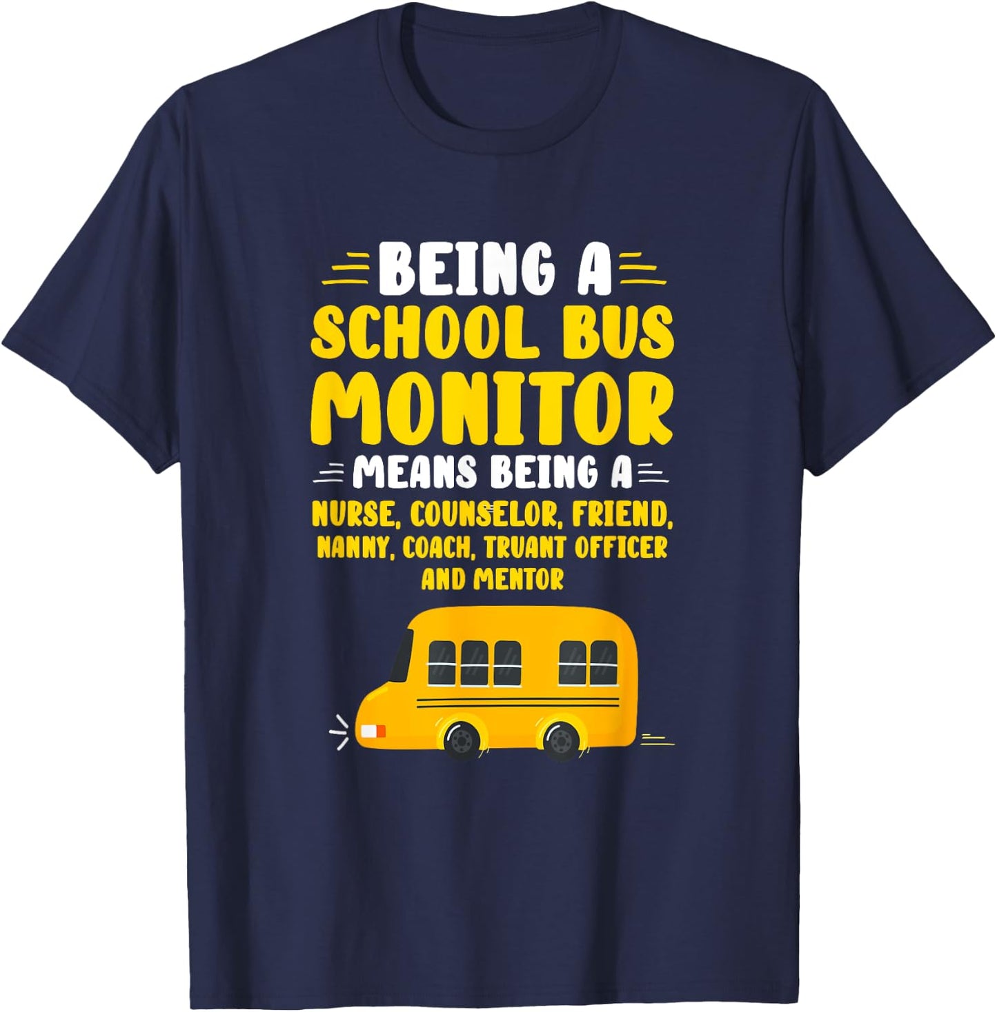 Being A School Bus Monitor T-Shirt - T-Shirt | Navy
