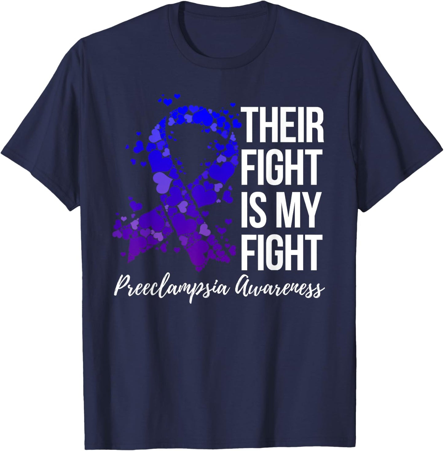 Their Fight Is My Fight Preeclampsia Awareness T-Shirt - T-Shirt | Navy