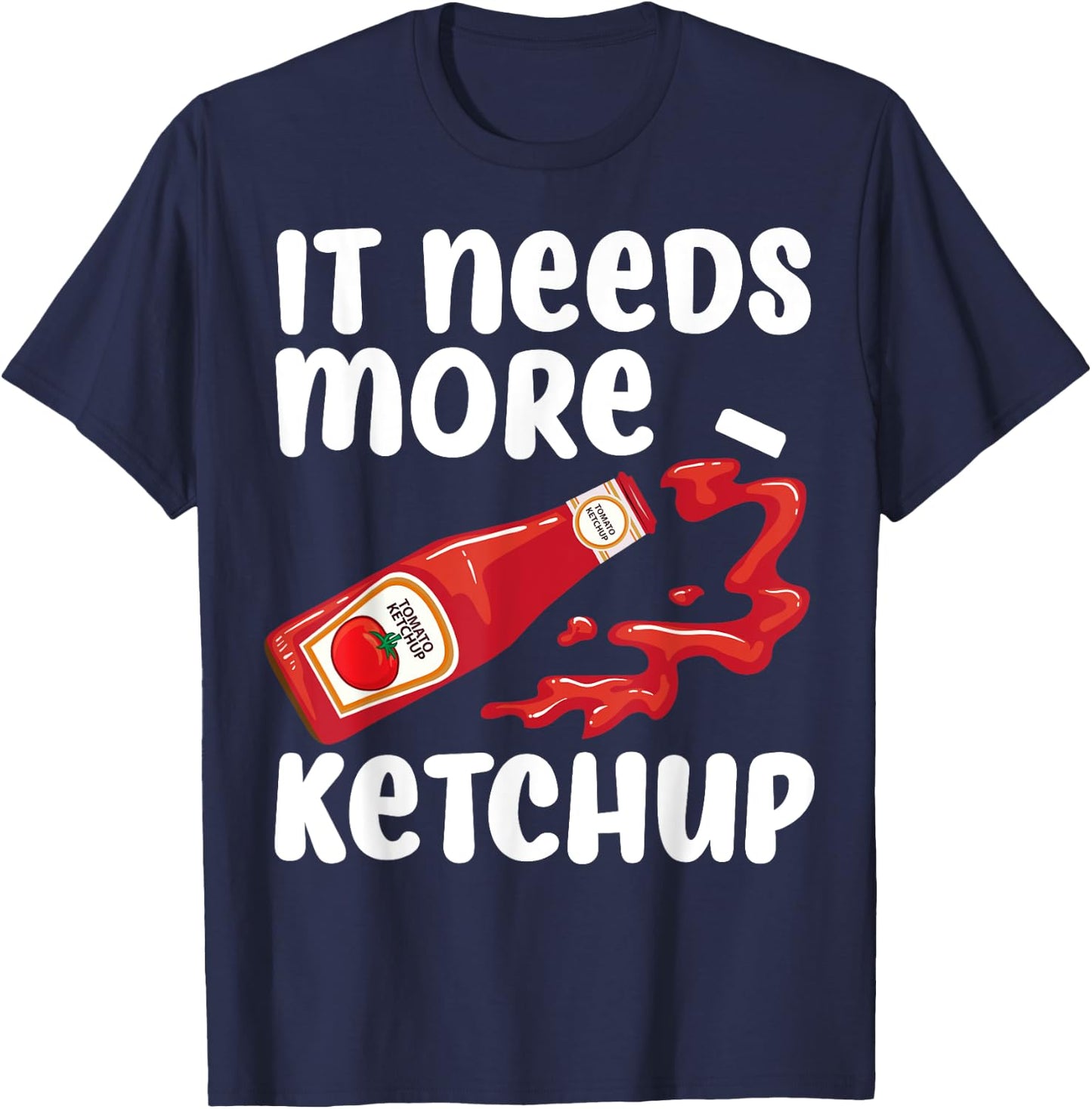 Funny Ketchup Lover Gift Men Women Kids Tomato Table Sauce T-Shirt - T-Shirt | Navy