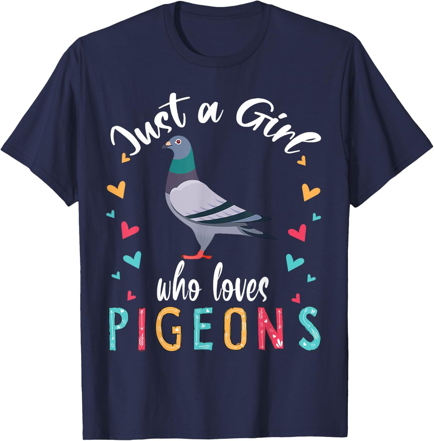 Just A Girl Who Loves Pigeons Cute Pigeon Bird Lover T-Shirt - T-Shirt | Navy