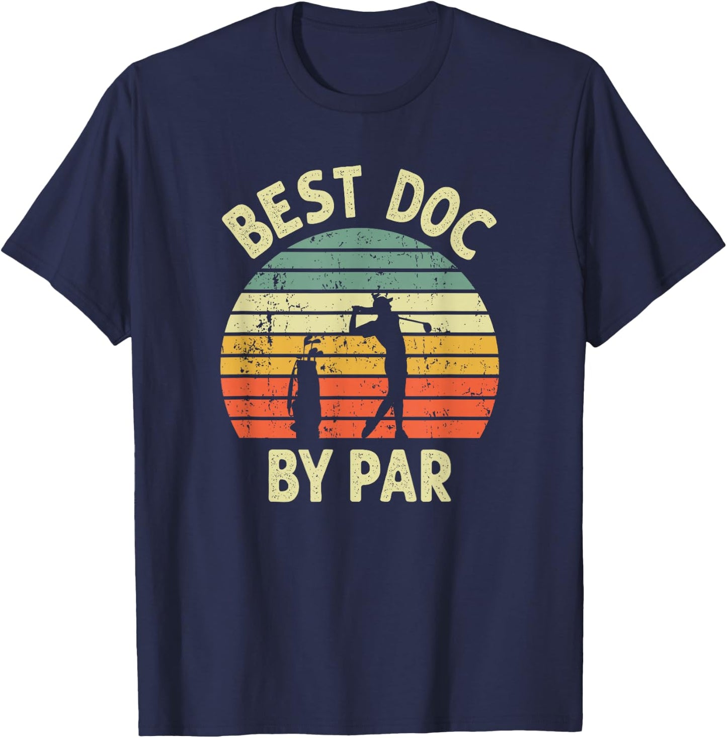 Best Doc By Par Funny Doctor Golf Pun Design Golfing Golfer T-Shirt - T-Shirt | Navy