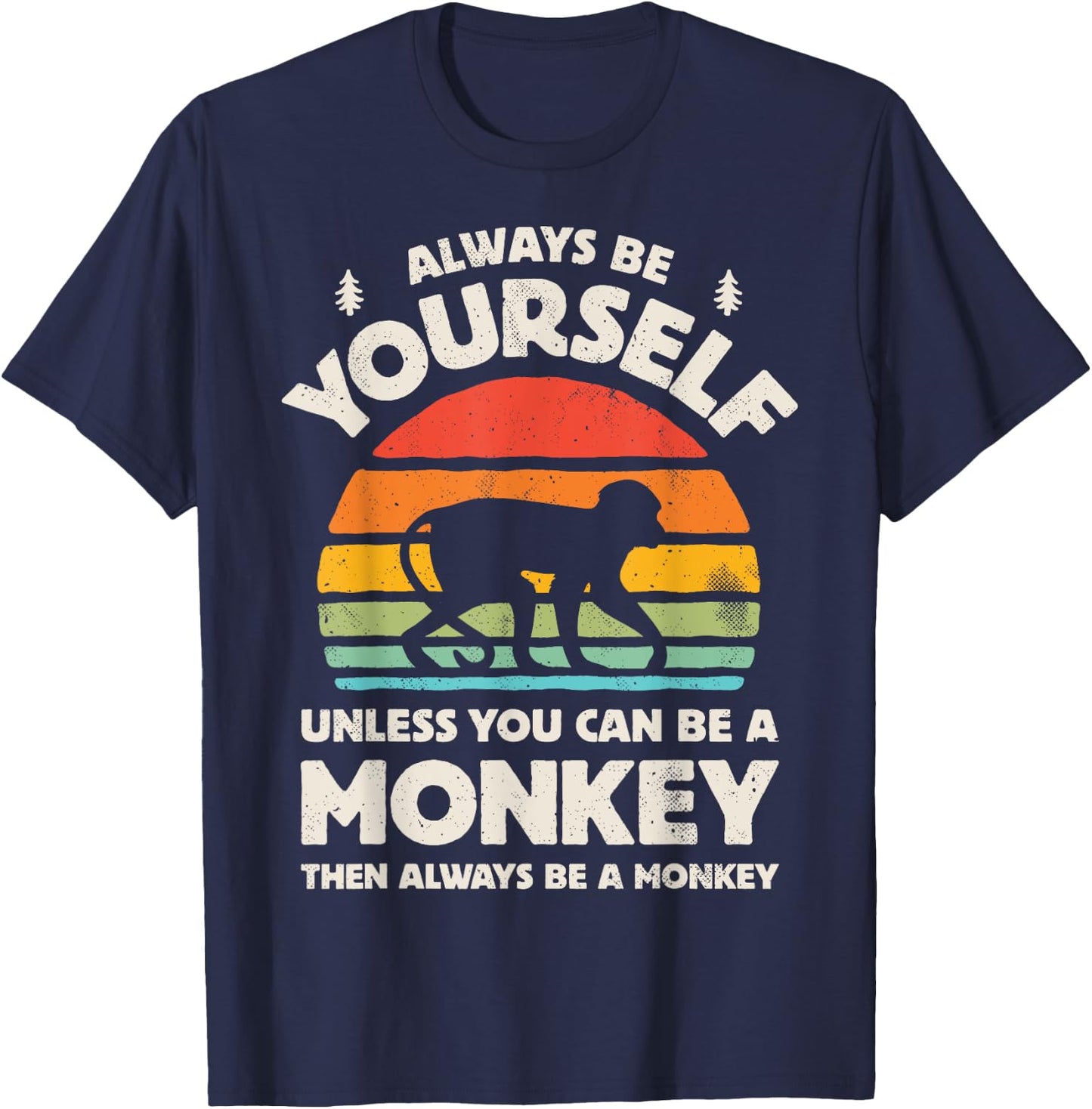 Monkey Always Be Yourself Retro Vintage 70s Men Women Funny T-Shirt - T-Shirt | Navy