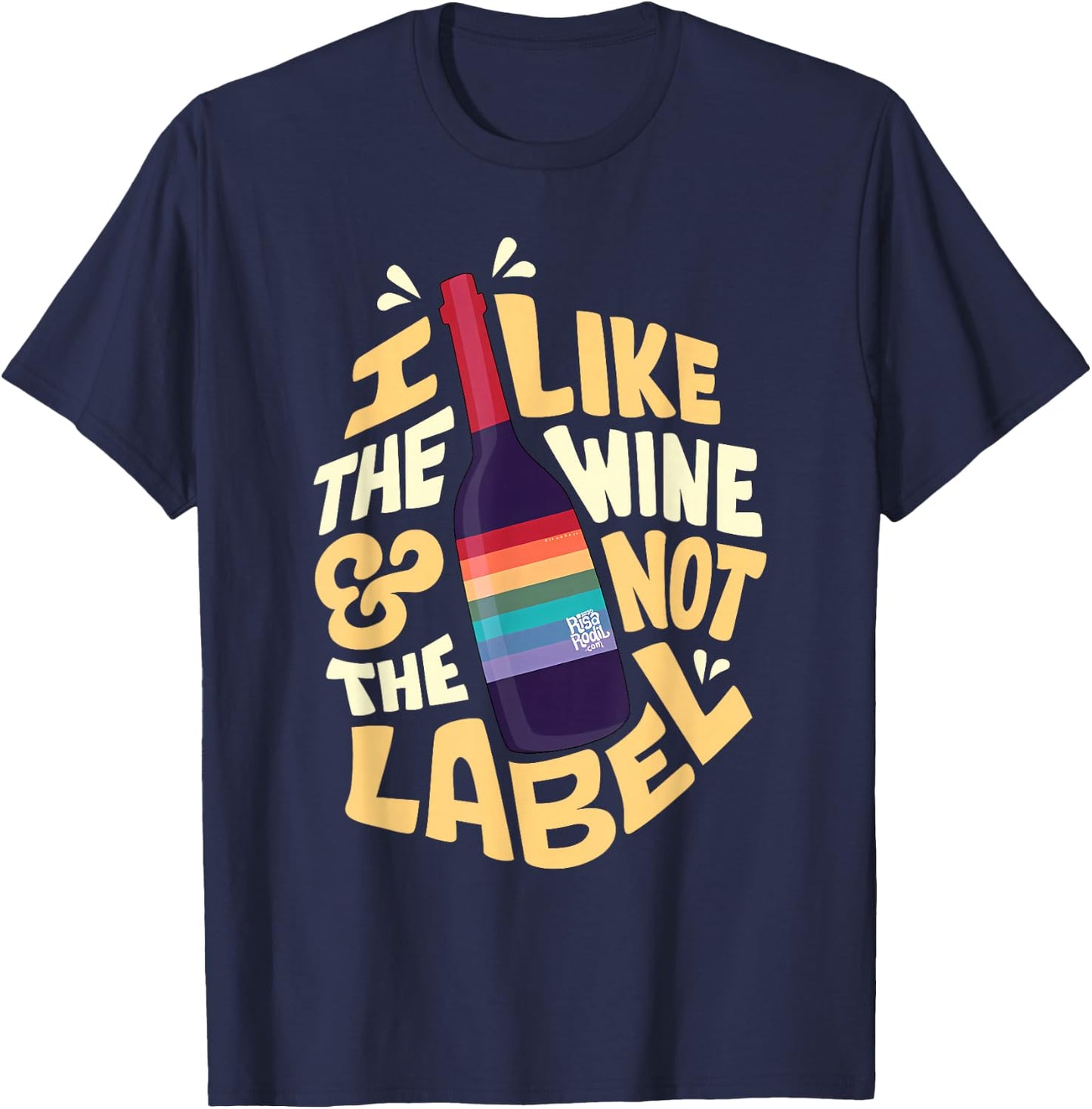 I like the wine and not the label Apparel T-Shirt - T-Shirt | Navy