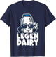 funny Milk Legendairy Legendary T-Shirt - T-Shirt | Navy