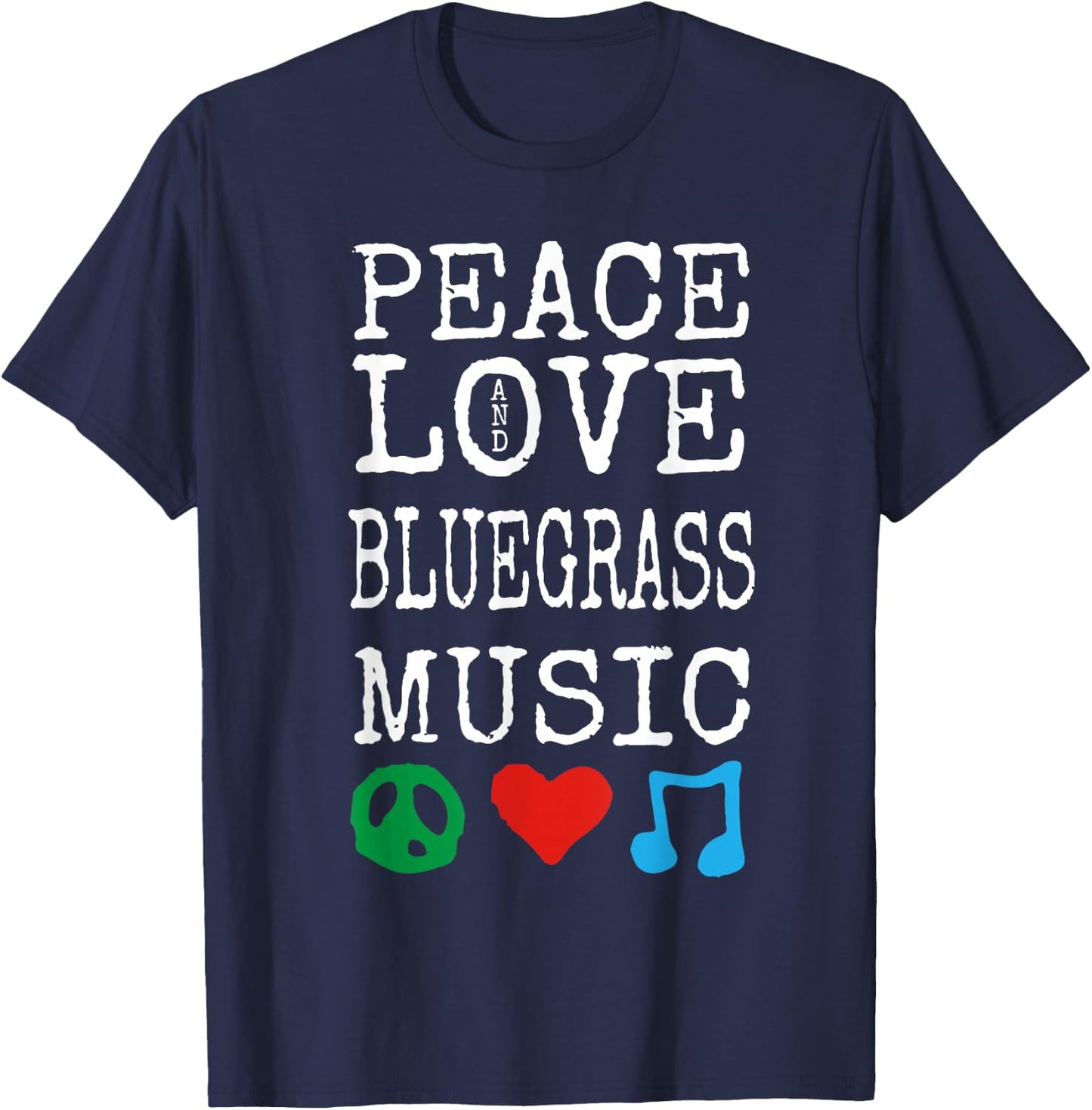 Peace, Love and Bluegrass Music Gear | Bluegrass T-Shirt - T-Shirt | Navy