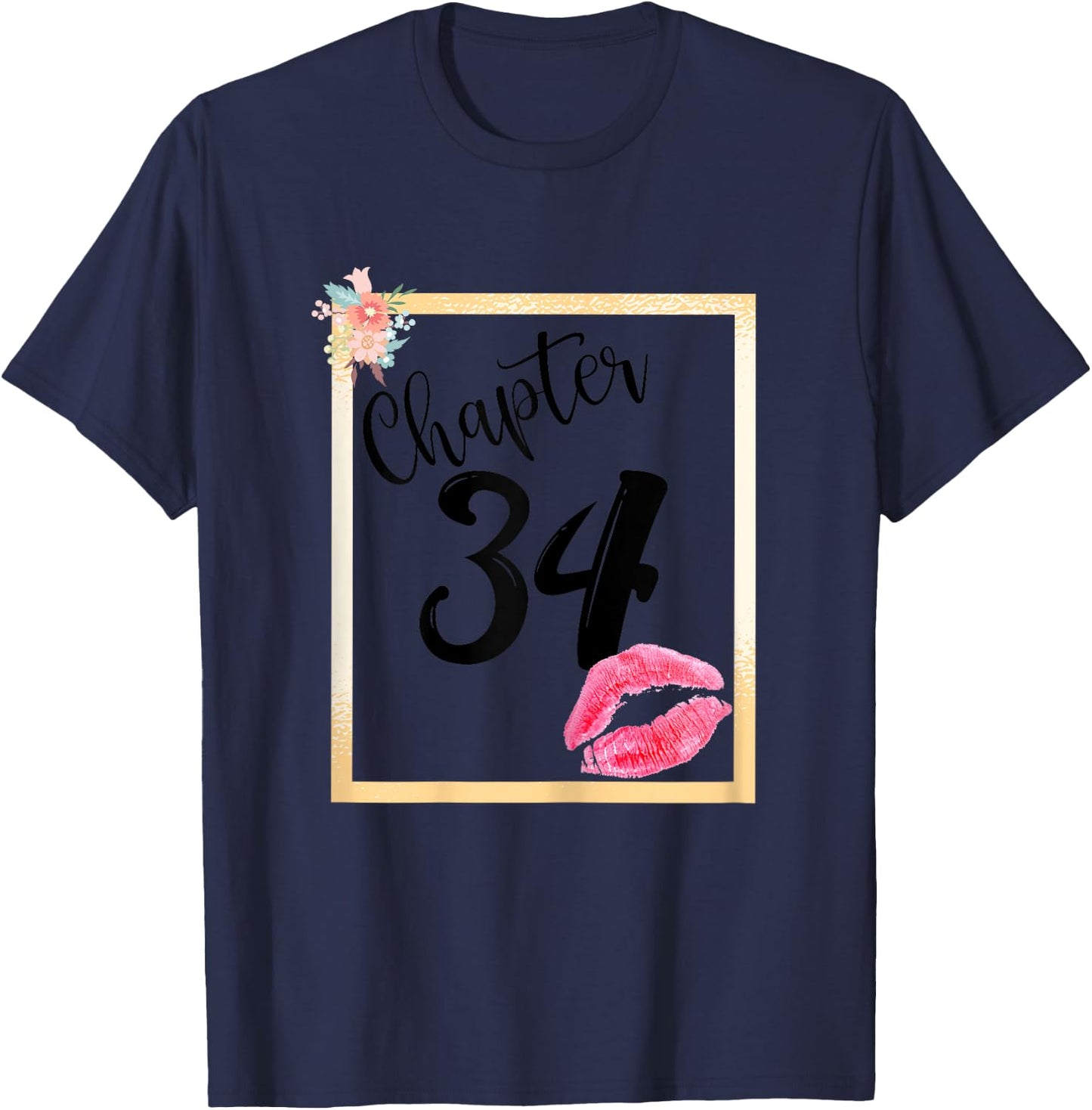Chapter 34 years 34th happy birthday lips girls women gift T-Shirt - T-Shirt | Navy