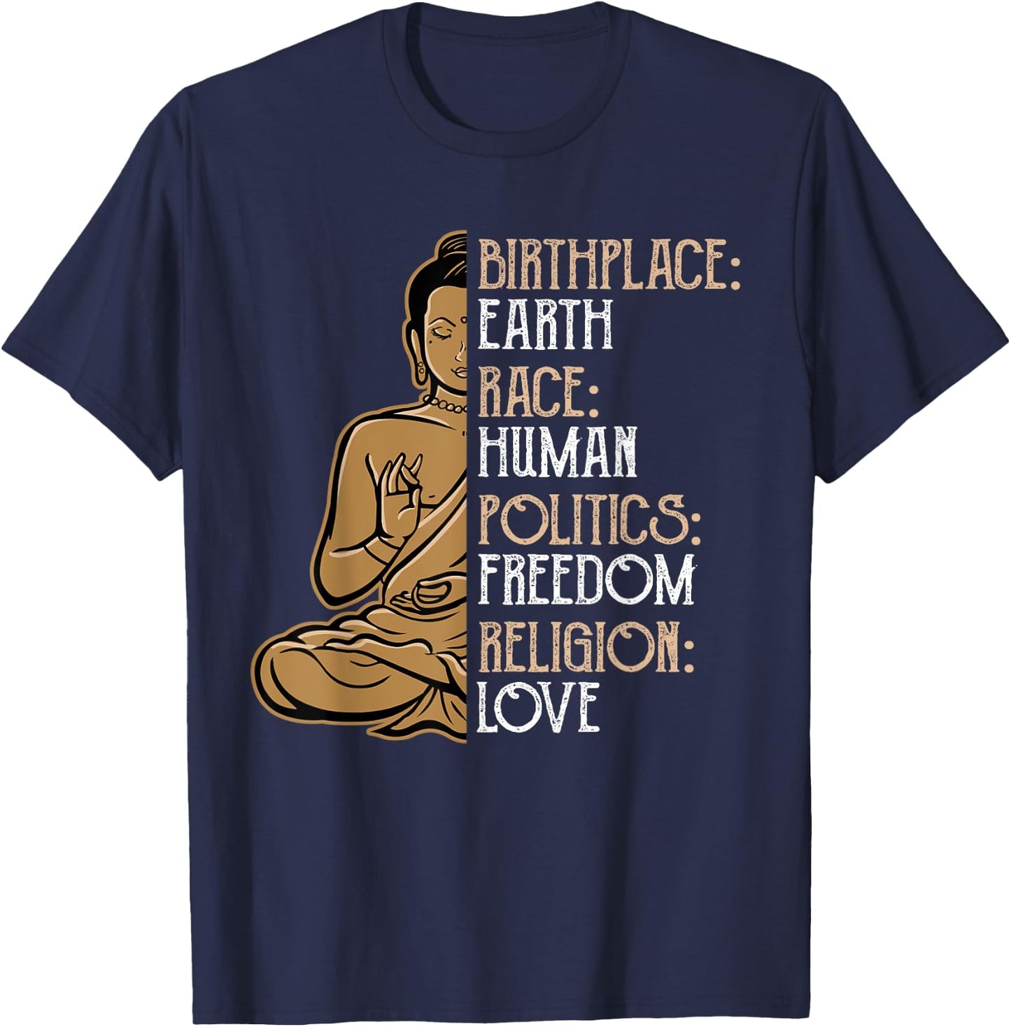 Religious Political Statement Birthplace Earth Race Human Buddha Peace Spiritual Gift T-Shirt - T-Shirt | Navy