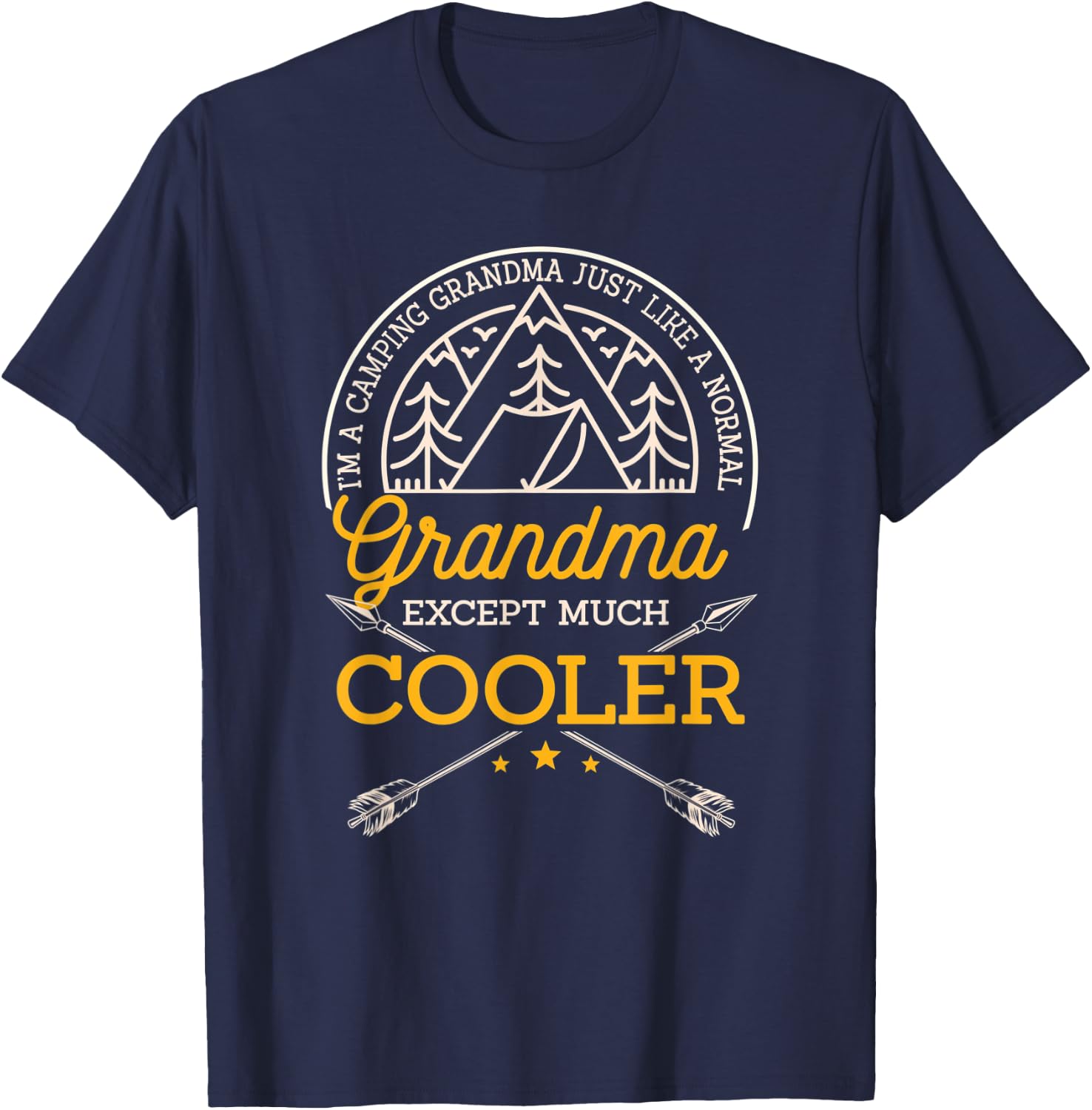 I'm A Camping Grandma Just Like A Normal Grandma Only Cooler T-Shirt - T-Shirt | Navy