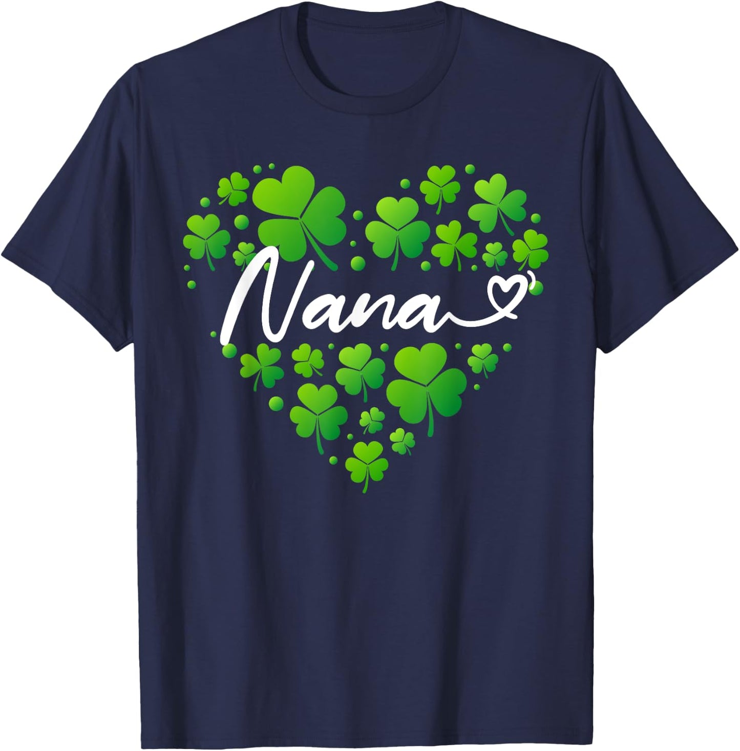 St Patricks Day Nana Shirt Nana Gifts for Grandma T-Shirt - T-Shirt | Navy