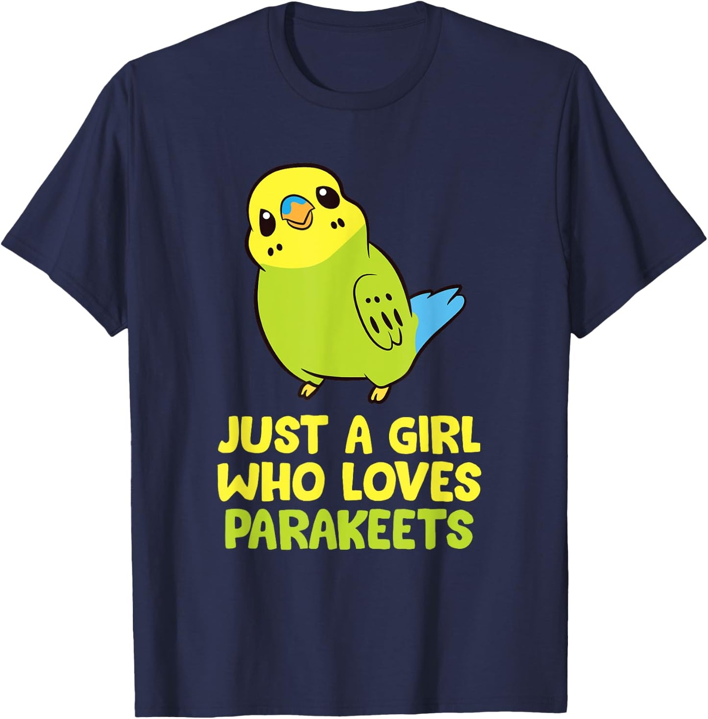 Just a Girl Who Loves Parakeets Funny Parakeet T-Shirt - T-Shirt | Navy