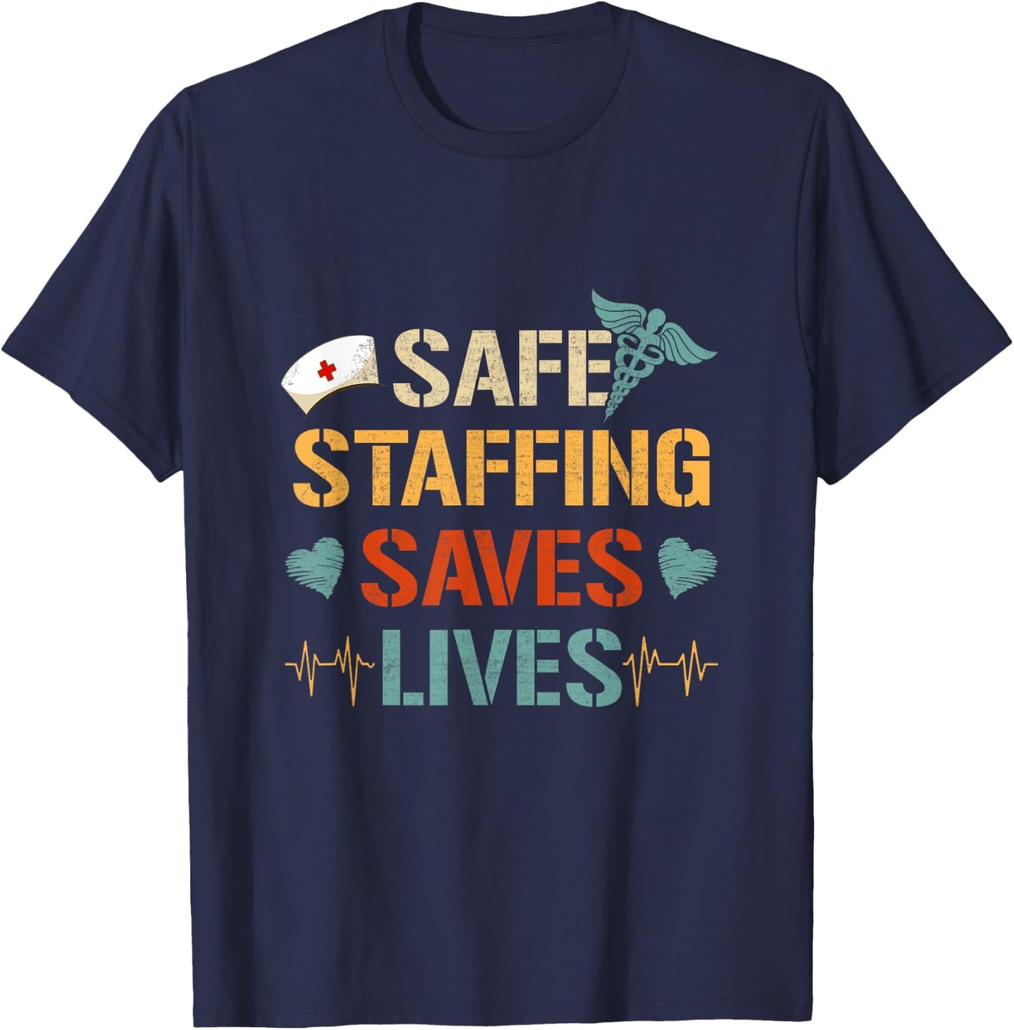 Nurse March Nurse Support Safe Staffing Save Lives Nursing T-Shirt - T-Shirt | Navy