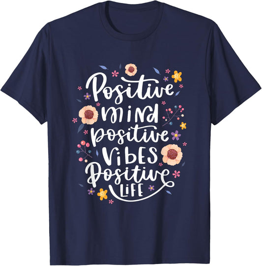 Positive Mind Vibe Life Happy Thoughts Good Quotes Flower T-Shirt - T-Shirt | Navy