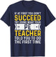 PE Physical Education Teacher If At First You Don't Succeed Men T-Shirt - T-Shirt | Navy