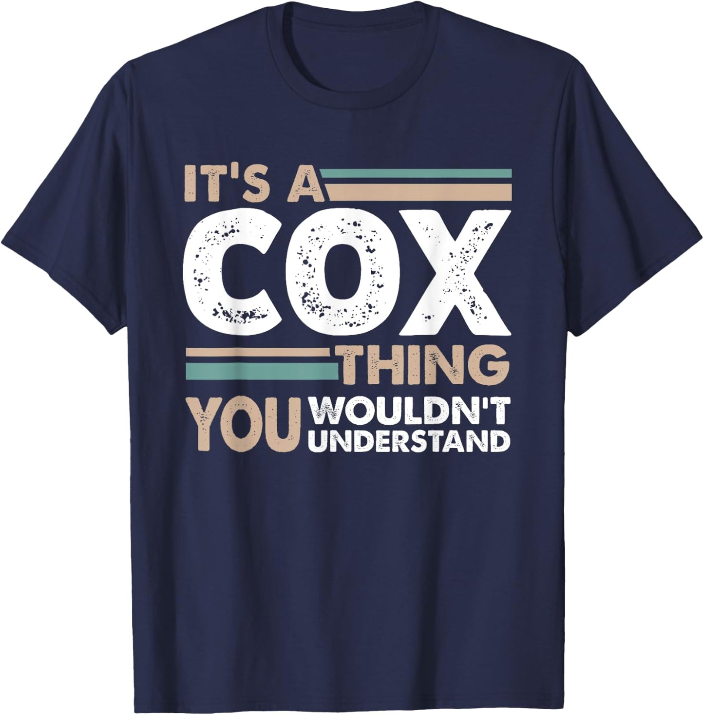 It's A Cox Thing You Wouldn't Understand Family Name T-Shirt - T-Shirt | Navy