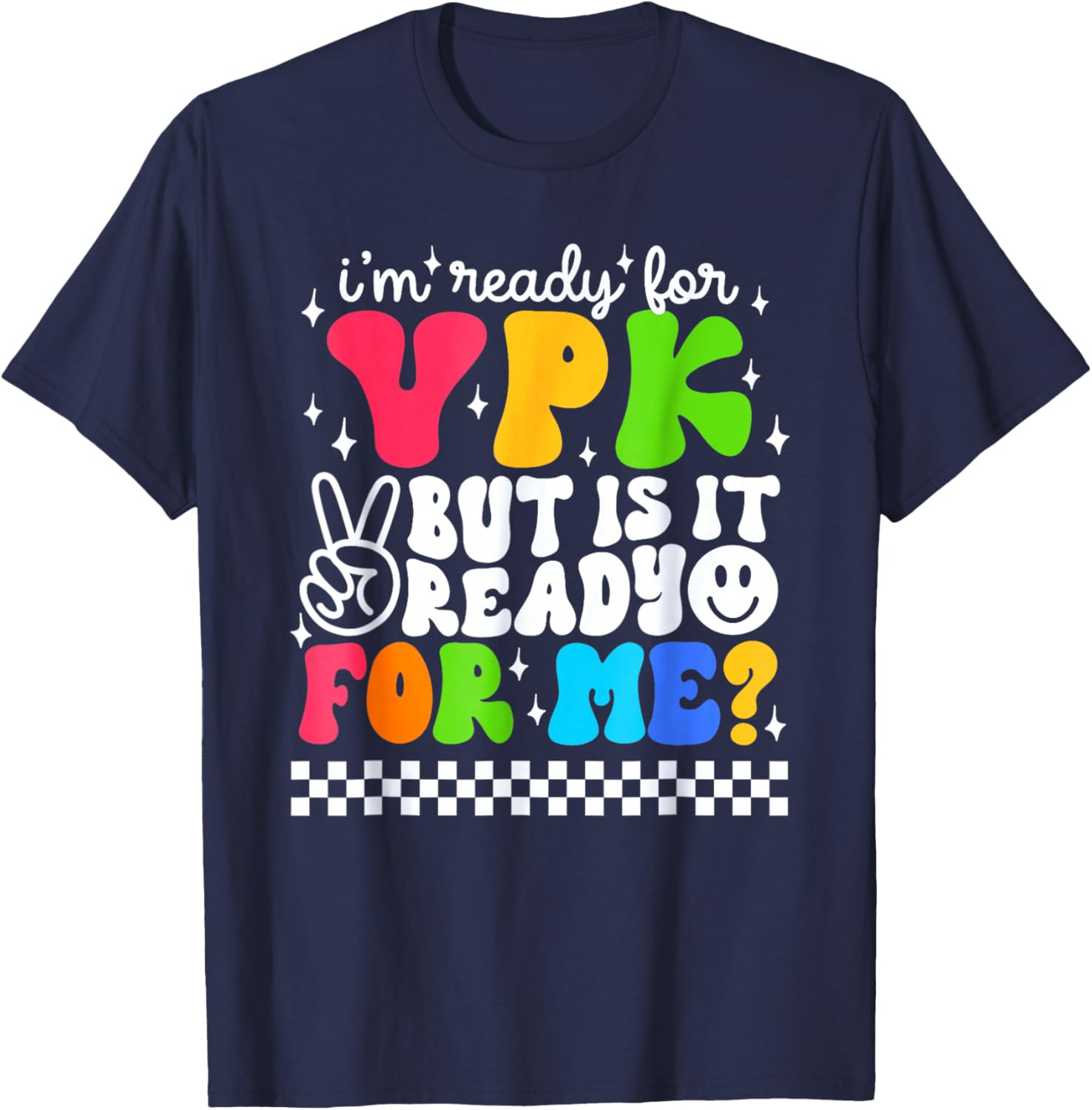 I'm Ready for VPK First Day Of School Teacher Student Kids T-Shirt - T-Shirt | Navy